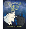 Snow Wolf and the Crow