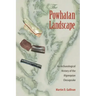The Powhatan Landscape: An Archaeological History of the Algonquian Chesapeake