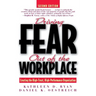 Driving Fear Out of the Workplace: Creating the High-Trust, High-Performance Organization