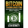 Bitcoin Trading and Investing: Understanding Bitcoin Trading, Technical Analysis & 7 Trading Tips