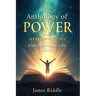 The Anthology of Power Affirmations for Every Area of Your Life