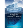 Therapy with Tough Clients: Exploring the Use of Indirect and Unconscious Techniques
