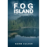 Fog Island: A Vancouver Island Circumnavigation Full of Surprises
