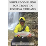 Simple Nymphing for Trout in Rivers & Streams