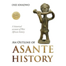 An Outline of Asante History Part 1
