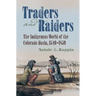 Traders and Raiders: The Indigenous World of the Colorado Basin, 1540-1859