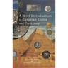 A Brief Introduction to Egyptian Coins and Currency: Second Edition