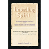 Impelling Spirit: Revisiting a Founding Experience: 1539, Iqnatius of Loyola and His Companions