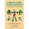 Step By Step Pitches And Proposals: A Workbook For Writers