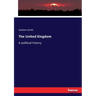 The United Kingdom: A political history