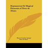 Heptameron Or Magical Elements of Peter de Abano