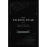 The Talking Dead: A Collection of Messages from Beyond the Veil, 1850s to 1920s