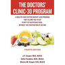 The Doctors' Clinic 30 Program: A Sensible Approach to losing weight and keeping it off