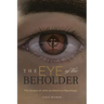 The Eye of the Beholder: The Gospel of John as Historical Reportage