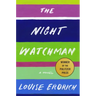 The Night Watchman: Pulitzer Price Winning Fiction
