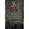 The Jehu Anointing: Breaking Free from Jezebel's Web