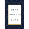 Dear Forever Love: A Collection of Poems