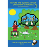 Before the Squiggle Code (a Roadmap to Reading): Get Ready to Read: Simple, Fun, and Effective Activities for New or Struggling Readers Including Thos