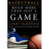 Basketball: So Much More Than Just a Game