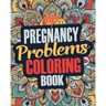Pregnancy Coloring Book: A Snarky, Irreverent & Funny Pregnancy Coloring Book Gift Idea for Pregnant Women