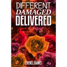 Different, Damaged, Delivered