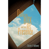 Out of the Box and Into His Presence