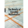 The Beauty of Everyday Mathematics