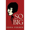 So Big: The Original 1924 Edition