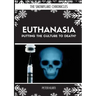 Euthanasia: Putting the Culture to Death?
