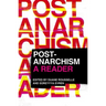 Post-Anarchism: A Reader