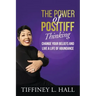 The Power of PosiTiff Thinking: Change Your Beliefs And Live A Life Of Abundance
