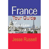 France Tour Guide: Tourism