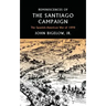 Reminiscences of the Santiago Campaign: The Spanish-American War of 1898