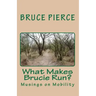 What Makes Brucie Run?: Musings on Mobility