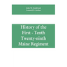 History of the First - Tenth - Twenty-ninth Maine regiment. In service of the United States from May 3, 1861, to June 21, 1866