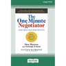 The One Minute Negotiator: Simple Steps to Reach Better Agreements [Standard Large Print 16 Pt Edition]