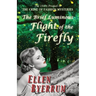 The Brief Luminous Flight of the Firefly: The 1940s Prequel to THE CRIME OF FASHION MYSTERIES