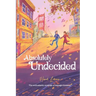 Absolutely Undecided: The enthusiastic musings of teenage romance