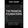 The Financial Foundations: Building a Strong Personal Economy