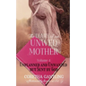 The Diary of an Unwed Mother: Unplanned and Unwanted, but Sent by God