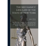 The Mechanics' Lien Law of the State of New York: (Passed May 27, 1885) With All the Amendments, Superseding the Various Local Statutes, and Applicabl