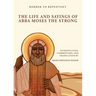 Robber to Repentant: The Life & Sayings of Abba Moses the Strong
