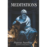 Meditations of Marcus Aurelius: The Essence of Stoic Wisdom: New Translation