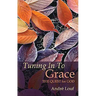 Tuning in to Grace: The Quest for God Volume 129