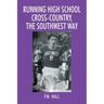 Running High School Cross-Country, The Southwest Way