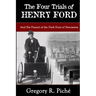 The Four Trials of Henry Ford