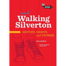 Walking Silverton: History, Sights and Stories