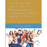 A Do-It-Yourselfer's Guide to Time Management and Organizational Skills for Students of All Ages: A brief guide for children and teens with easy to im