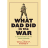 What Dad Did in the War: A Colorized Story of the Italian Campaign