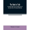 The book of Job: the common English version, the Hebrew text, and the revised version of the American Bible Union